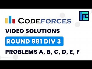Codeforces Round 981 (Div 3) | Video Solutions - A to F | by Abhinav Kumar | TLE Eliminators