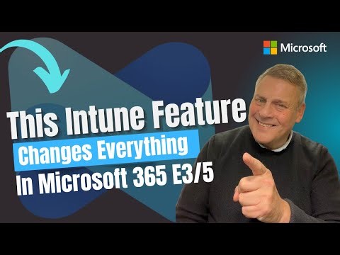 This Intune Feature Changes Everything in Your E3:E5 Subscription!