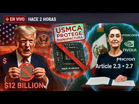 Trump prohíbe chips fabricados en México — Sheinbaum: "USMCA protege manufactura"