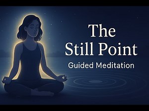 The Still Point — 8-Minute Guided Meditation for Inner Calm & Presence
