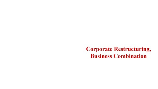 Corporate Restructuring, Business Combination