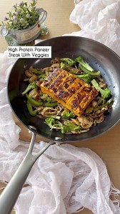 188K views · 29 reactions | Paneer Steak With Sauté Veggies - High...