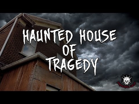 HAUNTED HOUSE OF TRAGEDY || Paranormal Quest®
