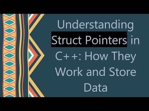 Understanding Struct Pointers in C+ + : How They Work and Store Data