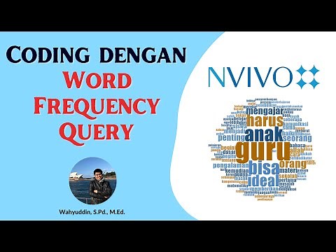 5. Praktik NVivo dari Nol_Coding dengan Word Frequency Query