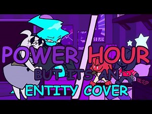 FNF POWER HOUR But Its An Entity Cover