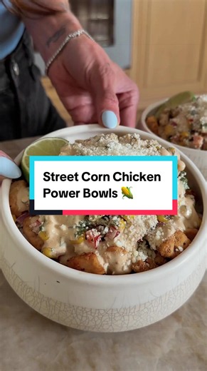 Street Corn Chicken Power Bowls — High-Protein Summer Meal