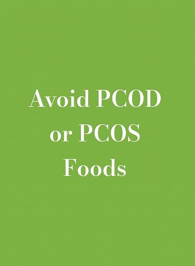 Avoid PCOD or PCOS Foods