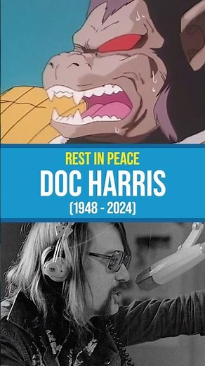 Rest in Peace Doc Harris...the Dragon Ball Z Narrator