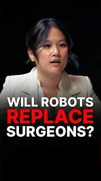 WILL ROBOTS REPLACE SURGEONS?
