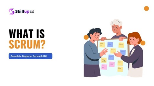 What is Scrum? Complete Beginner Series (2026) | Scrum Explained in 3 Minutes | SkillupEd