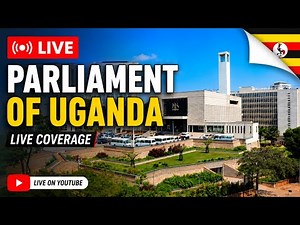 🚨 LIVE: Parliament of Uganda in Session | Major Decisions & Debate Today
