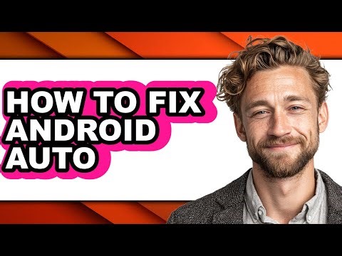 How to Fix Android Auto (easy Method)