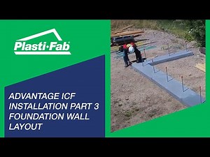Advantage ICF Installation Part 3 Foundation Wall Layout