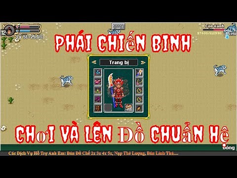 [ Game KPAH ] Hướng Dẫn Cách Chơi & Lên Sét Đồ Chế Chuẩn Cho Phái Chiến Binh Game KPAH