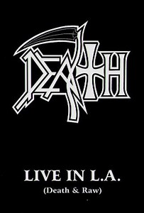 Death - Live In L.A. (Death & Raw)