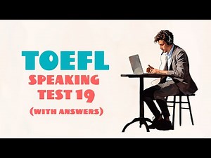 TOEFL SPEAKING PRACTICE TEST 19 | NEW (2025), with answers