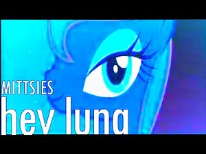 mittsies - hey luna
