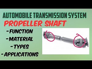 Propeller Shaft || Material || Applications ||Automobile Transmission System || Automobile Engg.