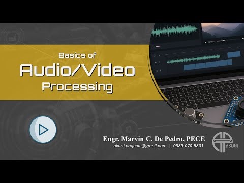 WEBINAR 04: Basics of Audio Video Processing (Part 2)
