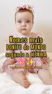 Nomes mais bonitos do mundo segundo a ciência!💖✨ . . #nomesdebebes #nomesfemininos #gravidez #maeefilha #nomesdemeninas #bebe #gravida #maedemenina | Baby Names