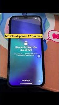 Mở icloud iphone 12 pro max iphone bị khóa bởi chủ sở hữu #mokhoaicloud #moicloud #unlockicloud