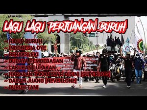 Lagu-lagu Perjuangan Buruh Indonesia - Full Musik