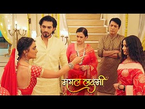 Mangal Lakshmi | Today New Episode : Imarti ने Lakshmi को कहा कि वो पिशाचिनी है