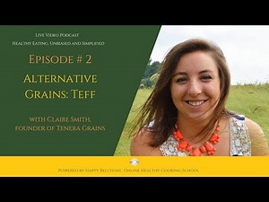 What is Teff, a Gluten-Free Grain, and How to Cook It (Interview)