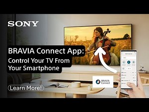 Sony BRAVIA 5: BRAVIA Connect App - Control From Your Smartphone
