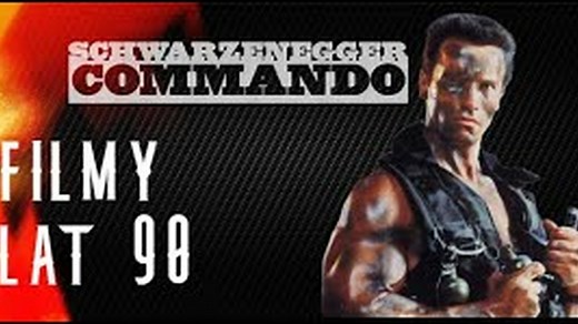 COMMANDO 1985 - Filmy lat 90 (kino-masakra)