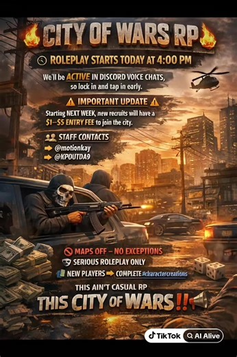 🔥 CITY OF WARS RP 🔥 🕓 ROLEPLAY STARTS TODAY AT 4:00 PM We’ll be ACTIVE IN DISCORD VOICE CHATS, so lock in and tap in early. ⚠️ IMPORTANT UPDATE ⚠️ Starting NEXT WEEK, new recruits will have a $1–$5 ENTRY FEE to join the city. If you’re bringing people in or need recruits, contact staff: 👥 STAFF CONTACTS 👉 @Gblkayyy 👉 @KPOUTDA9 🚫 MAPS OFF – NO EXCEPTIONS 🎭 SERIOUS ROLEPLAY ONLY 🆕 NEW PLAYERS → COMPLETE #charactercreations BEFORE JOINING This ain’t casual rp THIS CITY OF WARS ‼️‼️📣 #city