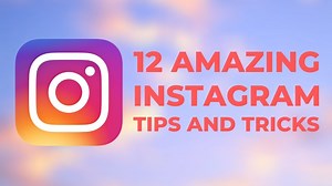 Best Tips and Tricks to Master Instagram