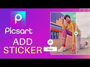 How to Add Stickers in Picsart 2025?