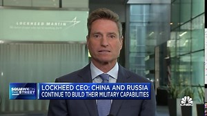Lockheed Martin CEO: Russia and China continue to build their military capabilities