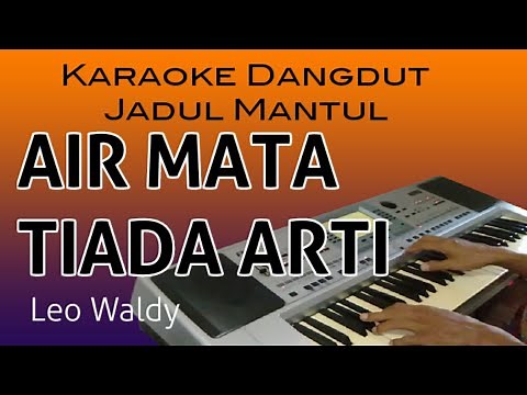 AIR MATA TIADA ARTI - LEO WALDY - Karaoke dangdut lawas Tanpa vokal
