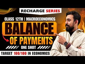 Recharge Chapter 12 | Balance of Payments | Class 12 | Boards 2025