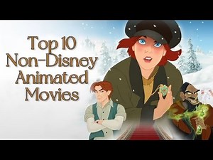 Top 10 Non-Disney Animated Movies