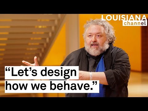 "We must design a new way of living" | Designer Bruce Mau | Louisiana Channel