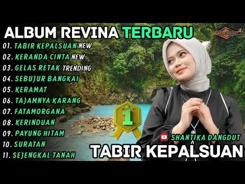 TABIR KEPALSUAN - KERANDA CINTA - Revina Alvira - Shantika Dangdut Full Album Terbaru