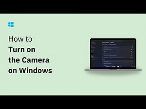 How to Turn On Camera on Windows 11 for Beginners