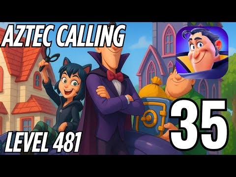 Match Villains – Part 35-Aztec Caling Level 481