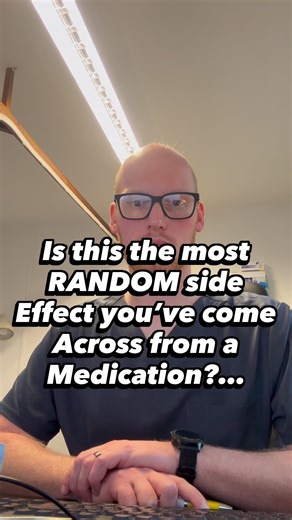 Most RANDOM side effect from a medication!!