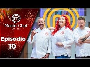 Episodio 10 | MasterChef Latinos