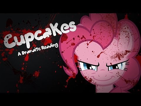 Cupcakes - [MLP Fanfic Reading] (Grimdark)
