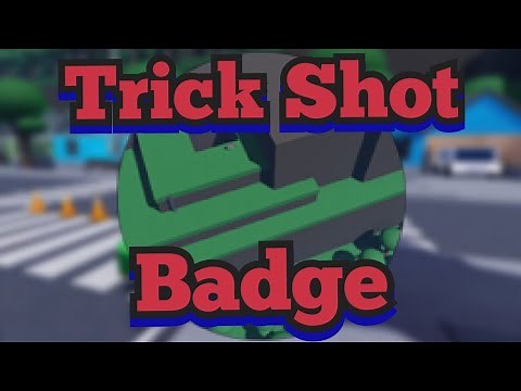 how to get Trick Shot badge | Be Dead Forever Simulator | Roblox