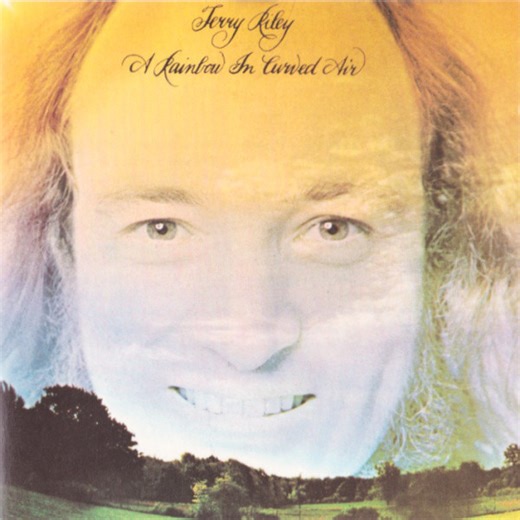 Terry Riley - A Rainbow In Curved Air