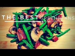 The Best Greenbeans - HomeHeadChef Recipe