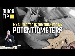 Oops!! Guitar Top TOO thick for the Pots.. & How to FIX it with Style | A Quick Tutorial