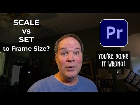 Scale to Frame Size vs. Set To Frame Size - Adobe Premiere Pro Tutorial!